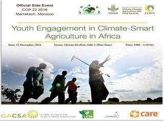 COP 22 Side Event: Youth Engagement in Climate-Smart Agriculture in Africa presentations