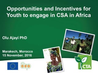 COP 22 Side Event: Youth Engagement in Climate-Smart Agriculture in Africa presentations