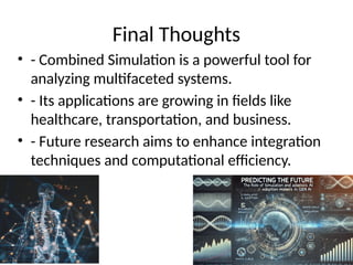 Thoughts Simulation Combined_Simulation and some other detail about | PPTX