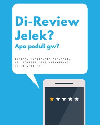 Di-Review Jelek? Apa Peduli Gw?