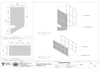 3265
815 780 805
2400
1054
4597
12571848
922 908 908 922
3660
862862
1723
1884
RO
Y
AL SELANGOR
LUB
C
KUALA LUMPUR
METAL FRAMING
DECORATIVE METAL GRILL
METAL FRAMING
DECORATIVE METAL GRILL
ARCHITECTURAL DETAIL -
WINDOW 7 & 8
03-03-2017
AS SHOWN
DR. SUCHARITA
ARC1215
METHODS OF DOCUMENTATION AND
MEASURED DRAWING
ROYAL SELANGOR CLUB
1, JALAN RAJA, CITY CENT5RE, 52100 KUALA
LUMPUR, SELANGOR, MALAYSIA ADAM HARIZ &FAZRIE AIMAN
A-7.6
24
34
0 10.5 1.5 2M
 