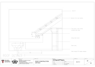 ROOF CONSTRUCTION
DETAILS
03-03-2017
1:5
DR. SUCHARITA
ARC1215
METHODS OF DOCUMENTATION AND
MEASURED DRAWING
ROYAL SELANGOR CLUB
1, JALAN RAJA, CITY CENT5RE, 52100 KUALA
LUMPUR, SELANGOR, MALAYSIA JACKY TING SIM MING
A-11.1
32
34
0 0.250.125 0.375 0.5
 