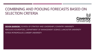 Combining and pooling forecasts based on selection criteria | PPT