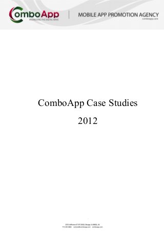 ComboApp Case Studies
        2012




          1
 