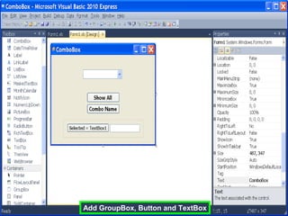 Add GroupBox, Button and TextBox
 