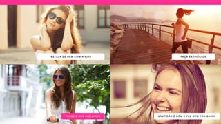 ESTEJA DE BEM COM A VIDA
PASSEIE NAS CI CLOVI AS GRATI DÃ O É BOM E FAZ BEM PRA SA ÚDE
FAÇA EXER CÍ CI OS
 