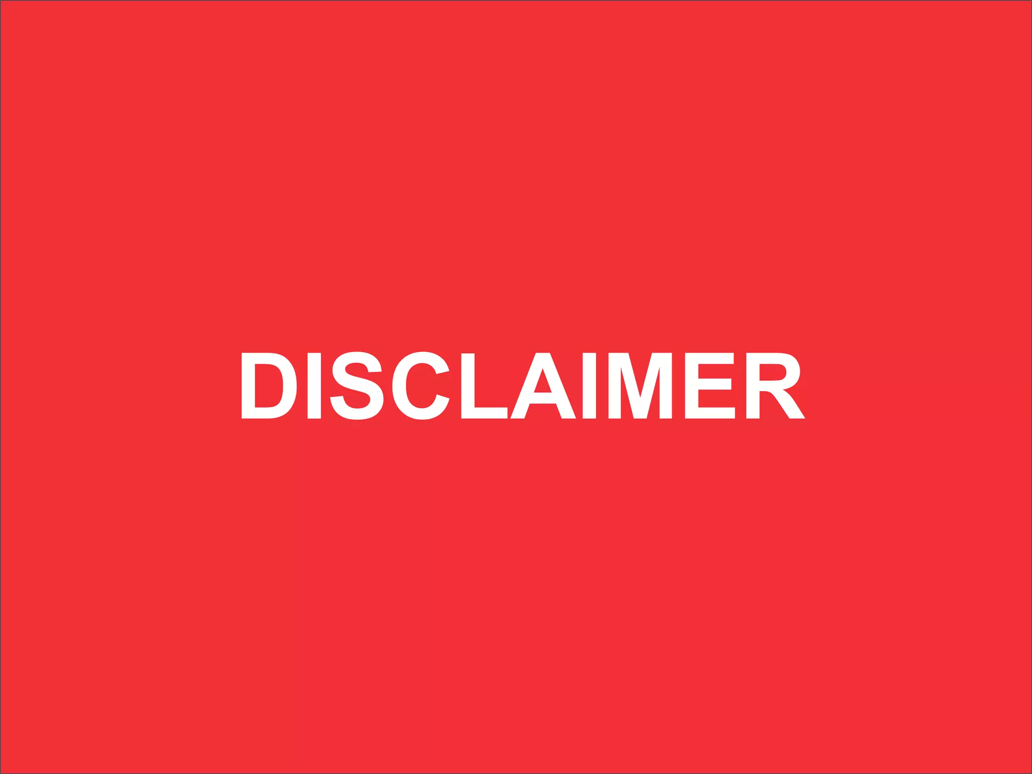 DISCLAIMER
 