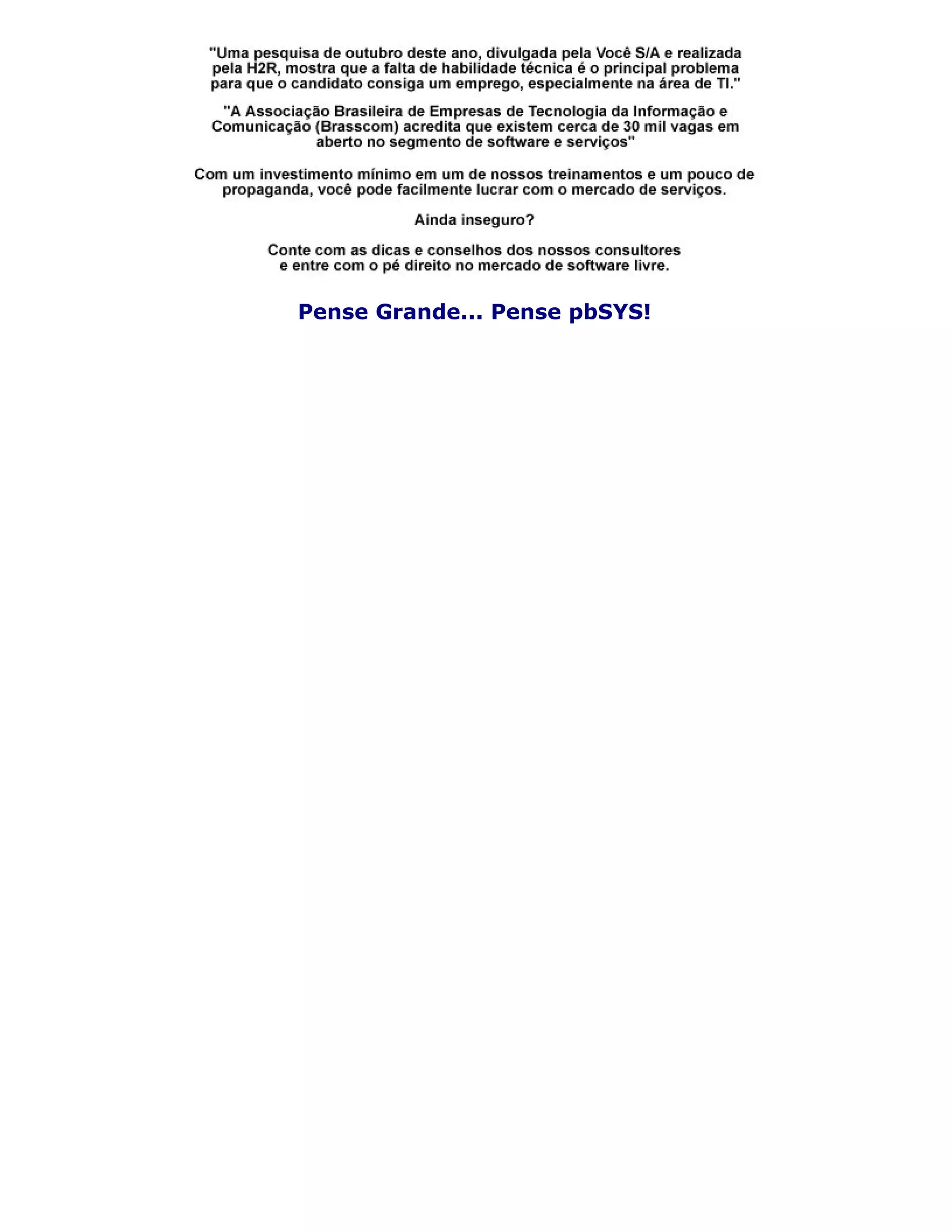 Pense Grande... Pense pbSYS!
 