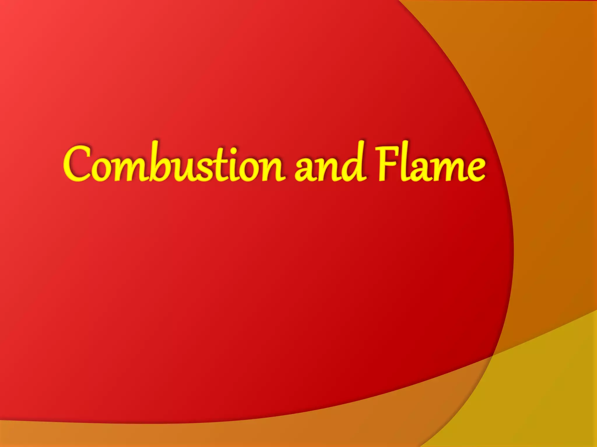 Combustion and flame | PPT