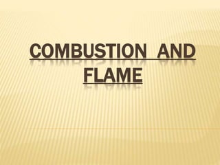 COMBUSTION AND
FLAME
 