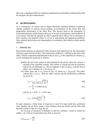 in well-stirred residence time yields maximum performance with minimum smoke
emissions.
4. The Cyclone Combustion Chamber—Combustion Effects
Data on cyclone systems with combustion are few; this is due, importantly, to the
experimental difﬁculties encountered with the high-ash or slagging fuels most often
ﬁred in this type of equipment. Some conclusions, however, can be drawn:
Figure 19 Tracer concentration decay as a function of swirl number in model and prototype
furnace. [From (101).]
 