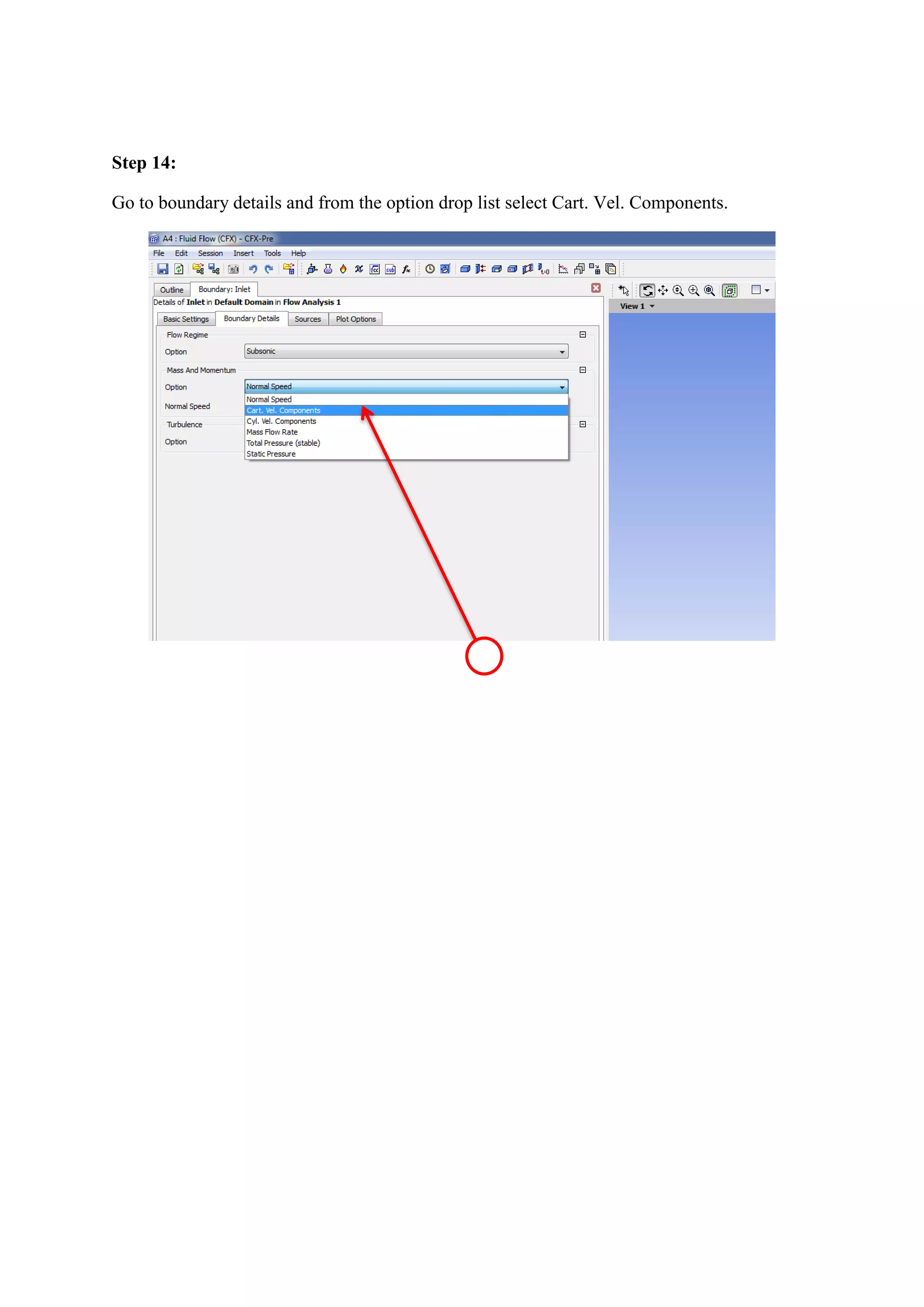 Step 14: 
Go to boundary details and from the option drop list select Cart. Vel. Components. 
 