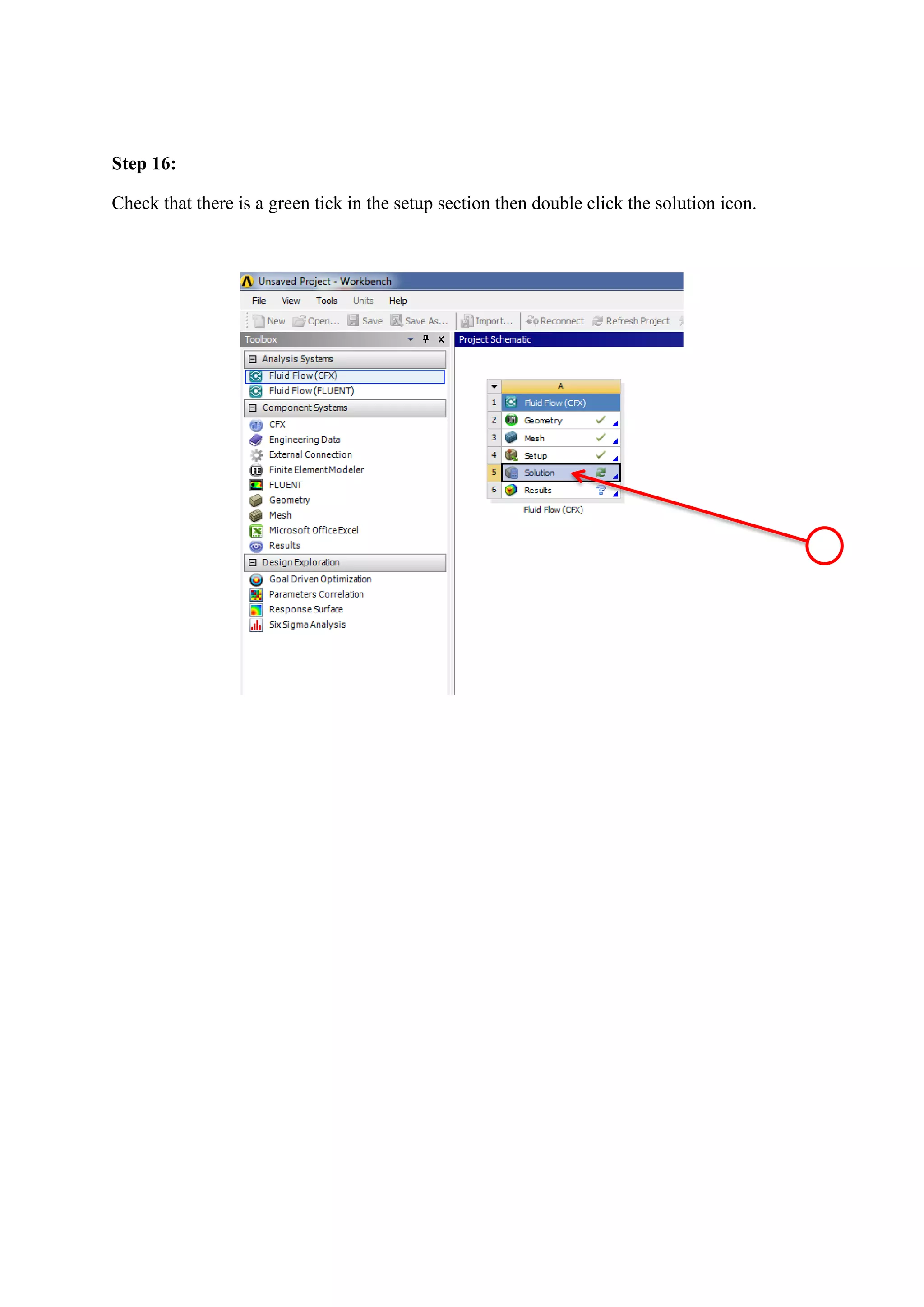 Step 16: 
Check that there is a green tick in the setup section then double click the solution icon. 
 