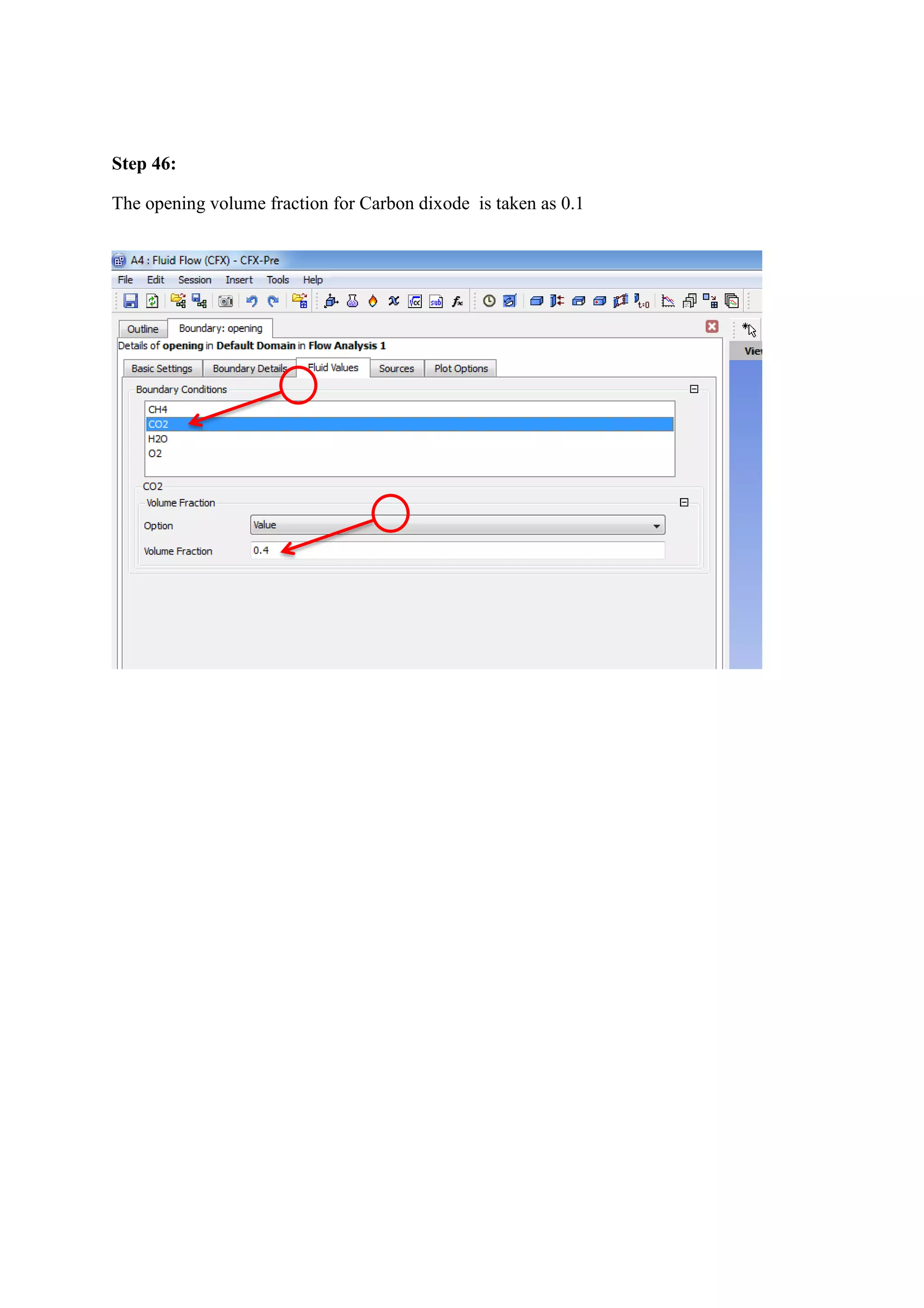 Step 46: 
The opening volume fraction for Carbon dixode is taken as 0.1 
 