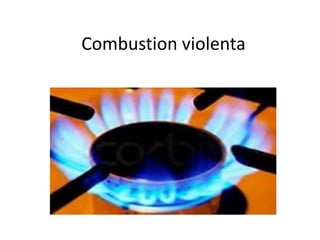 Combustion violenta
 