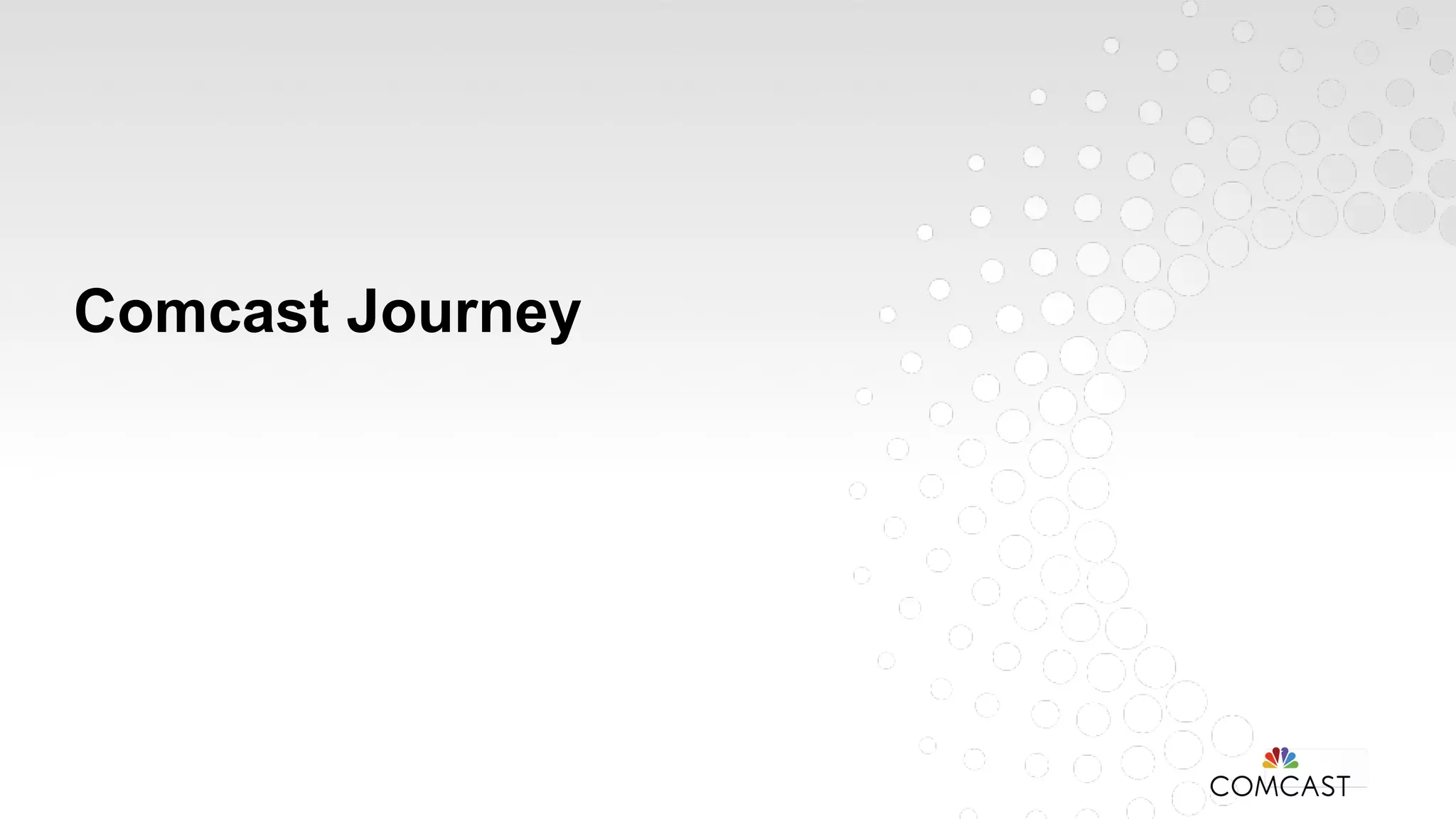 Comcast Journey
 