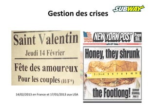 Gestion des crises

14/02/2013 en France et 17/01/2013 aux USA

 
