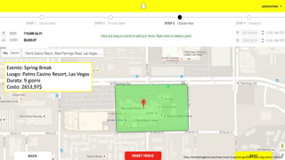 Evento: Spring Break
Luogo: Palms Casino Resort, Las Vegas
Durata: 9 giorni
Costo: 2653,97$
http://marketingland.com/how-much-snapchat-geofilter-costs-big-events-166269
 