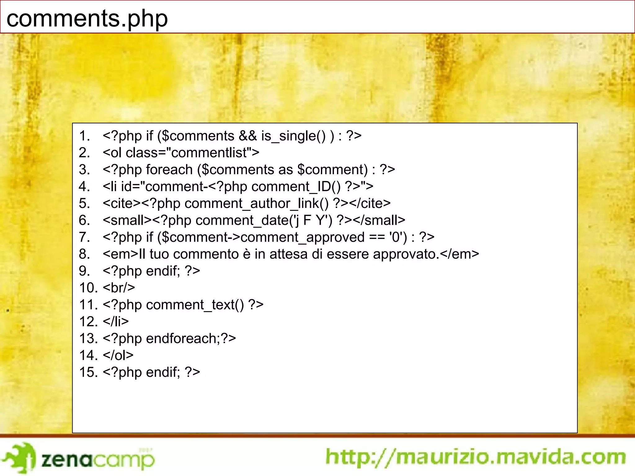 <?php if ($comments && is_single() ) : ?> <ol class=&quot;commentlist&quot;> <?php foreach ($comments as $comment) : ?> <li id=&quot;comment-<?php comment_ID() ?>&quot;> <cite><?php comment_author_link() ?></cite> <small><?php comment_date('j F Y') ?></small> <?php if ($comment->comment_approved == '0') : ?> <em>Il tuo commento è in attesa di essere approvato.</em> <?php endif; ?> <br/> <?php comment_text() ?> </li> <?php endforeach;?> </ol> <?php endif; ?> comments.php 