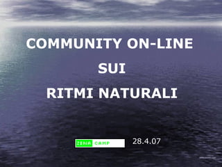 www.yooblo.com COMMUNITY ON-LINE  SUI RITMI NATURALI 28.4.07 