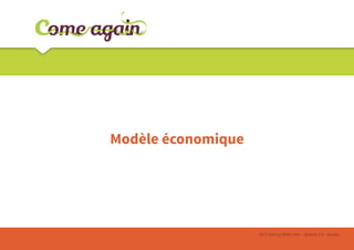Modèle économique

2013 Startup Week end - Atlantic 2.0 - Nantes

 