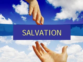 SALVATION
 