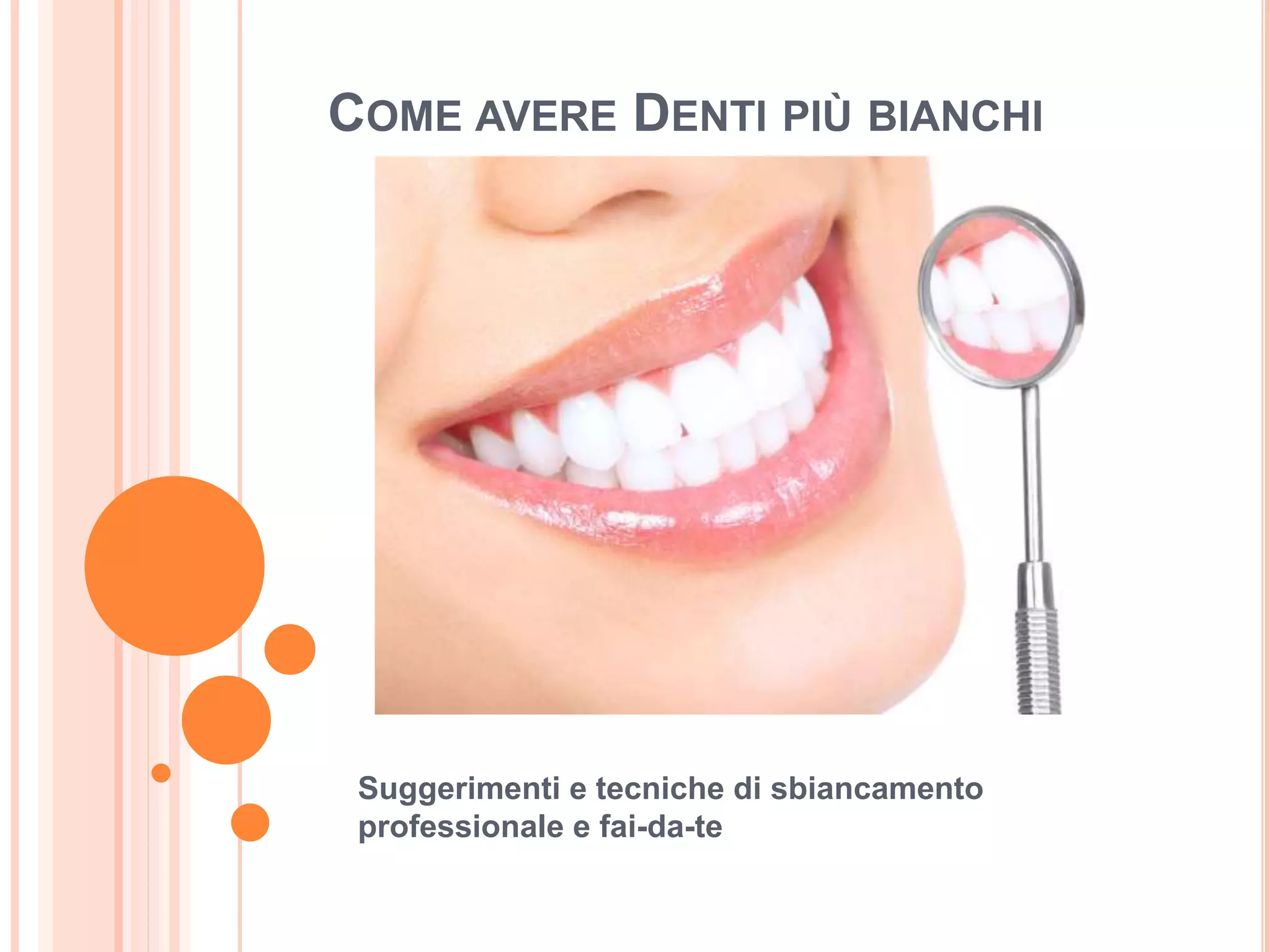 Come Fanno Gli Americani Ad Avere I Denti Così Bianchi