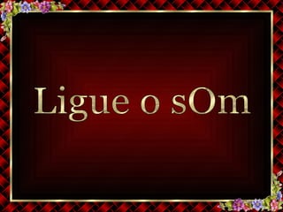 Ligue o sOm 