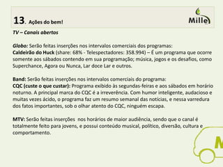 Foi percebido que é crucial o entendimento de como as estratégias empresariais relacionadas à sustentabilidade podem beneficiar a posiçãode uma empresa. 