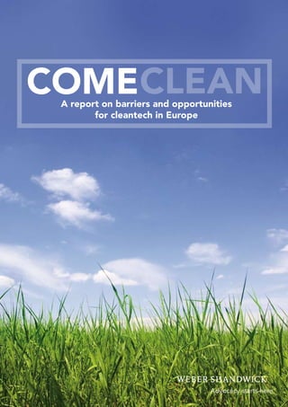 1 COMECLEAN




COMECLEAN
 A report on barriers and opportunities
        for cleantech in Europe
 