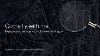 Amir Dotan / www.StokeNewingtonHistory.com
Come fly with me
Exploring old aerial photos of Stoke Newington
 