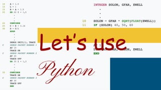 Let’s use
Python
 