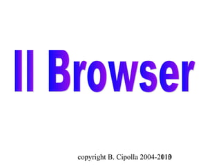 copyright B. Cipolla 2004-2010
                           113
 