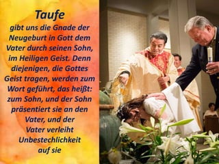 Taufe
gibt uns die Gnade der
Neugeburt in Gott dem
Vater durch seinen Sohn,
im Heiligen Geist. Denn
diejenigen, die Gottes
Geist tragen, werden zum
Wort geführt, das heißt:
zum Sohn, und der Sohn
präsentiert sie an den
Vater, und der
Vater verleiht
Unbestechlichkeit
auf sie
 