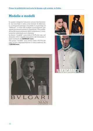 Come la pubblicità racconta le donne e gli uomini, in Italia. 
Modelle e modelli 
In questa categoria l’elemento umano (si...