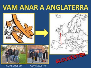 CURS 2008-09 CURS 2009-10 GLOUCESTER 