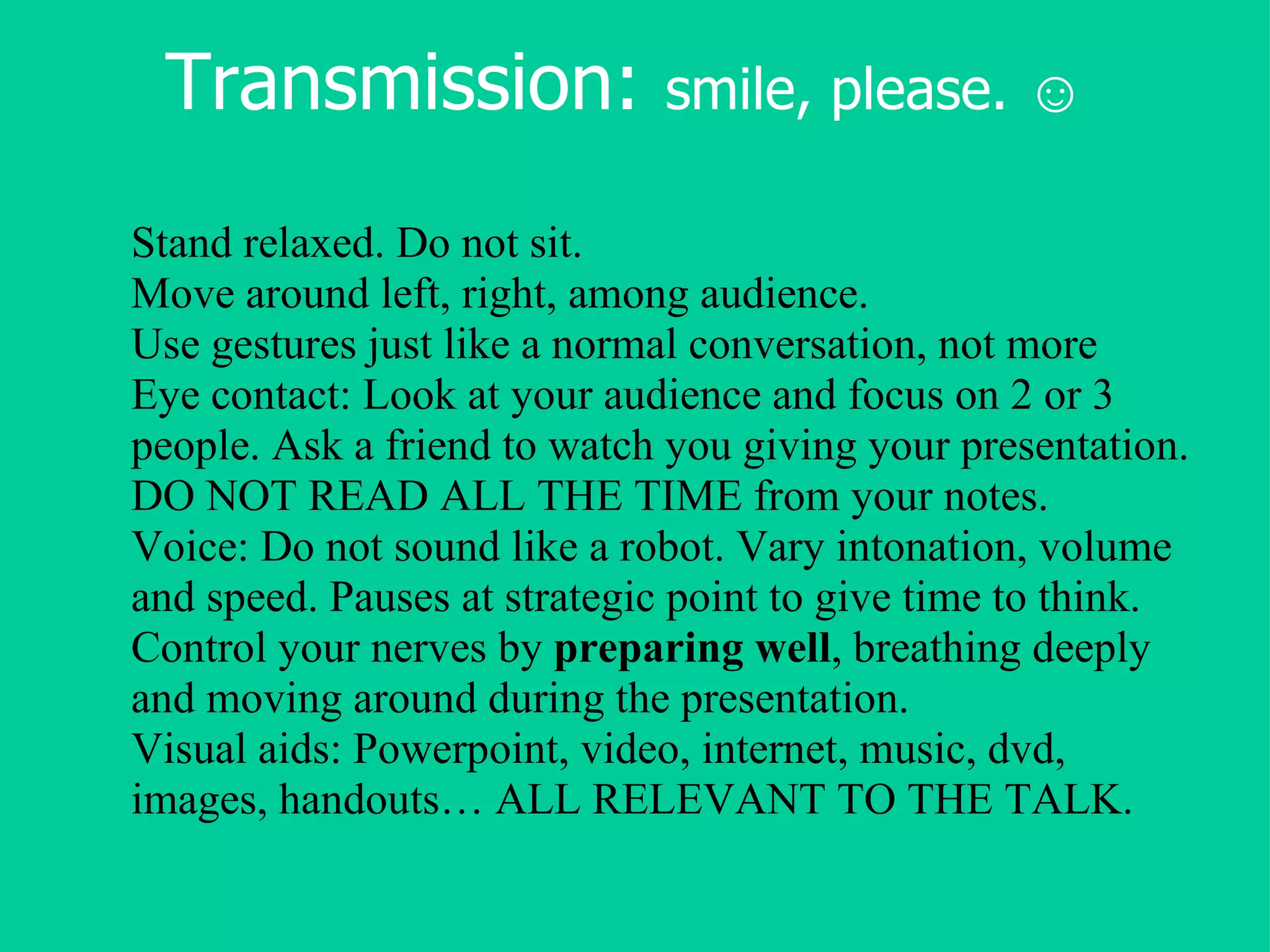 C- Tell a story/personal anecdote . When I was little... /I was watching a film last weekend… 