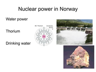 Nuclear power in Norway ,[object Object]