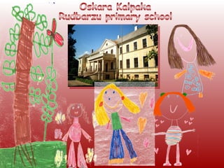Oskara Kalpaka  Rudbarzu primary school 