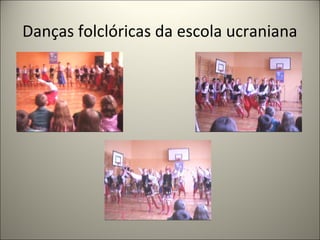 Danças folclóricas da escola ucraniana
