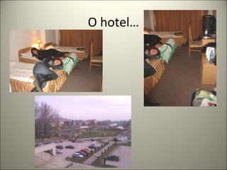 O hotel…