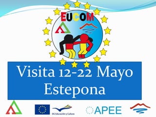 Visita 12-22 Mayo
    Estepona
 