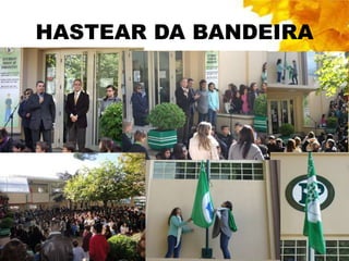HASTEAR DA BANDEIRA
 