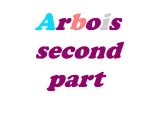 Arbois
second
 part
 