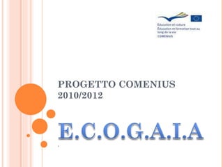 PROGETTO COMENIUS 2010/2012 