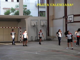 Pilota Valencianaº
 