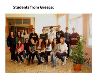 Students from Greece:

 