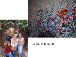 La maison de Juliette
 
