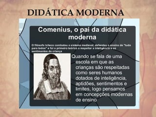 DIDÁTICA MODERNA
 