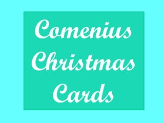 Comenius Christmas Cards 